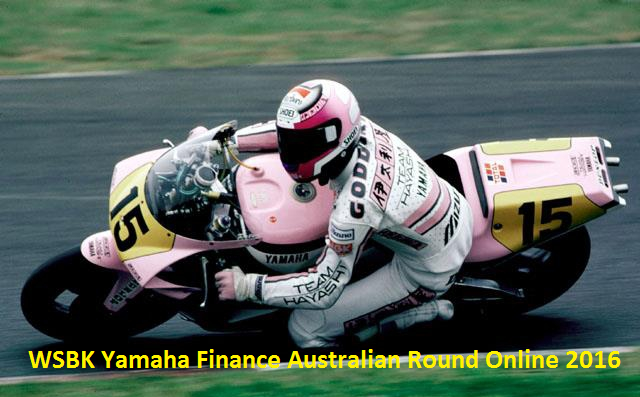 Watch WSBK Yamaha Finance Australian Round 2016 Stream
